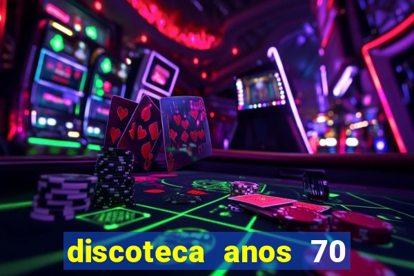 discoteca anos 70 80 90